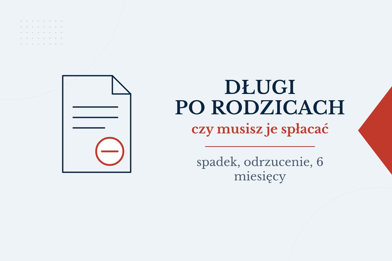 Długi po zmarłych rodzicach: czy musisz je spłacać?