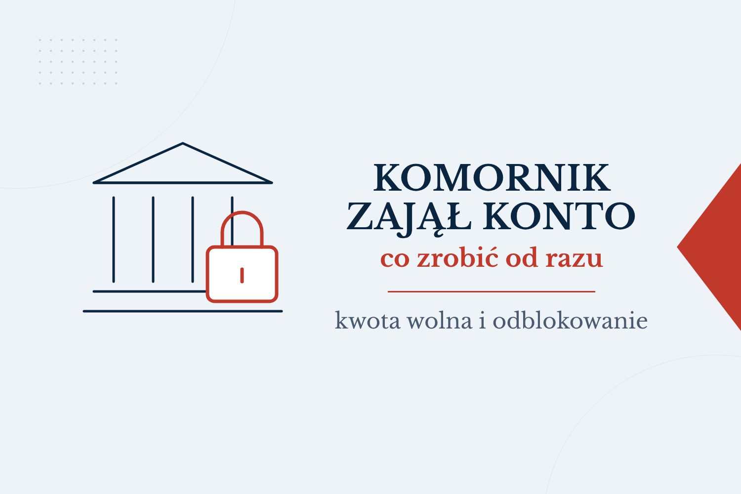 Komornik zajął konto: co zrobić od razu i ile musi Ci zostać?
