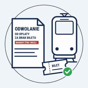 Odwołanie od opłaty dodatkowej (mandatu) za brak biletu – gotowe pismo z wnioskiem o umorzenie