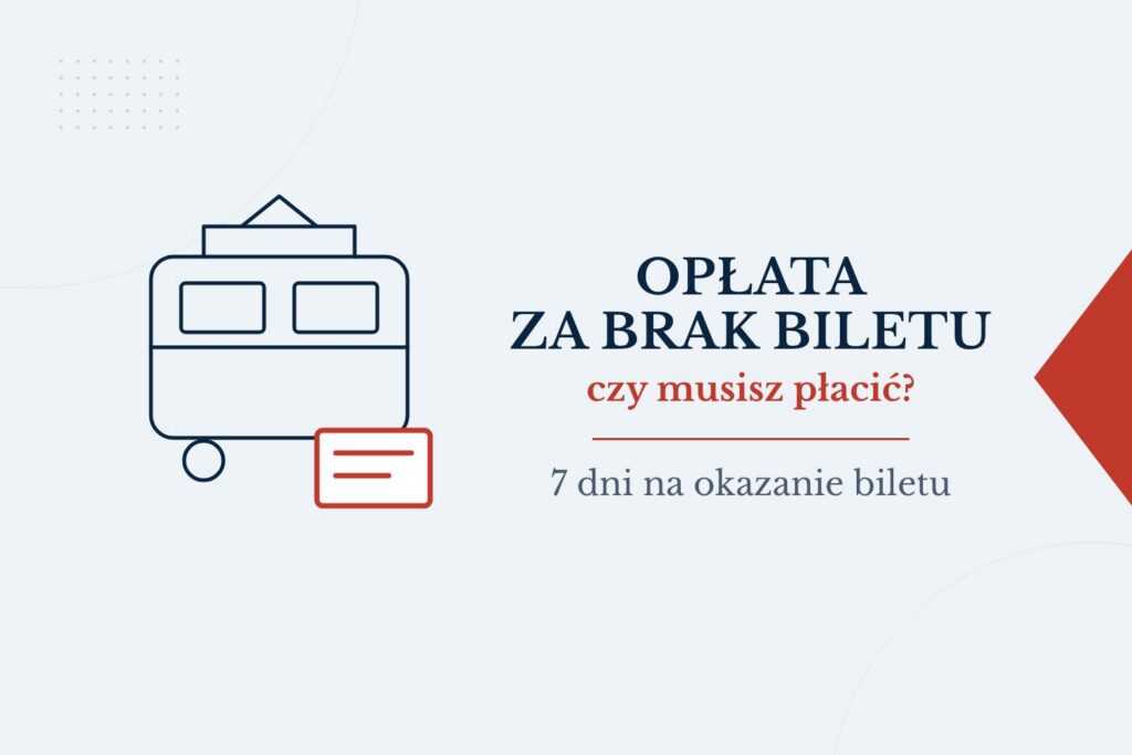 Opłata dodatkowa za brak biletu – czy musisz płacić