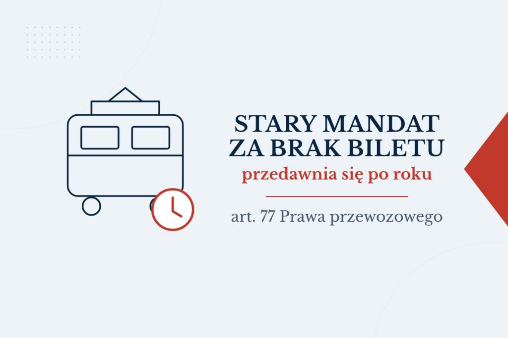 Stary mandat za brak biletu – przedawnienie po roku