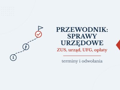 Przewodnik: sprawy urzędowe, ZUS, UFG i opłaty