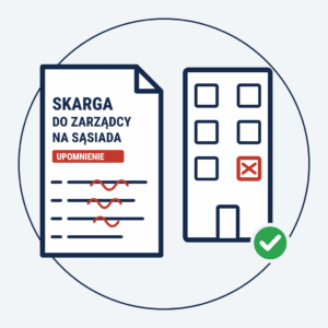 Skarga do zarządcy na uciążliwego sąsiada – gotowe pismo do wspólnoty, spółdzielni lub gminy