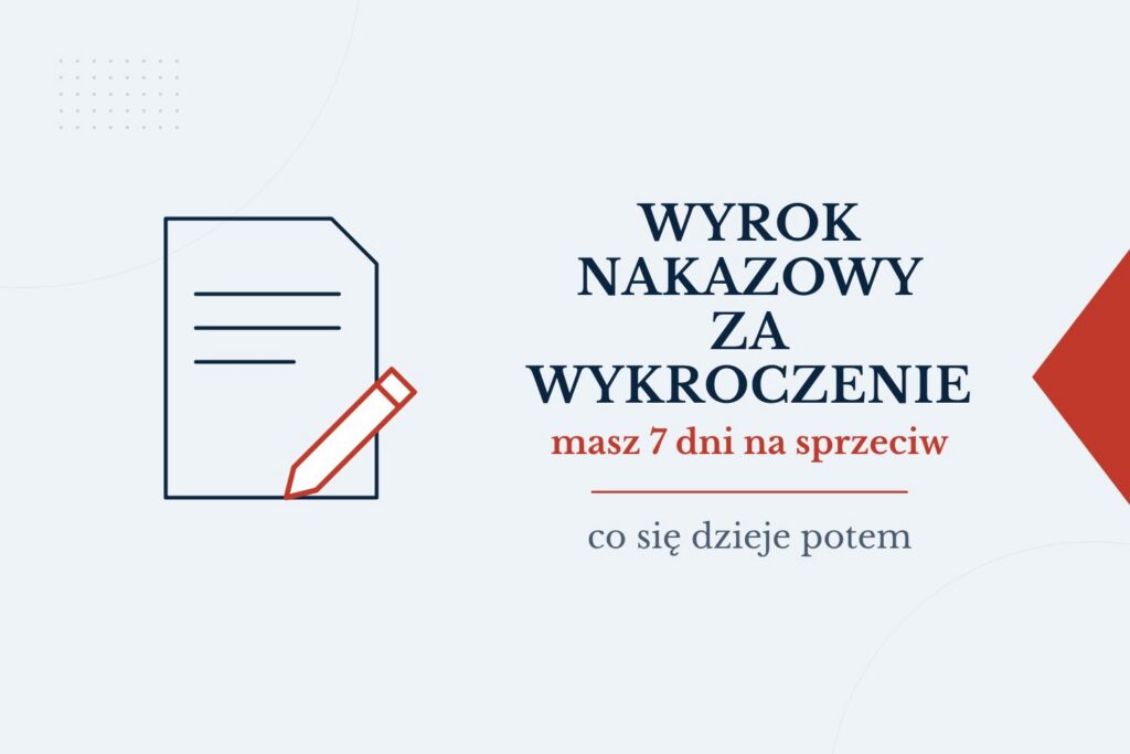 Wyrok nakazowy za wykroczenie: 7 dni na sprzeciw