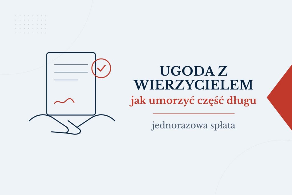 Ugoda z wierzycielem: jak umorzyć część długu jednorazową spłatą