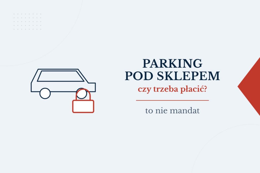 Wezwanie do zapłaty za parking pod sklepem